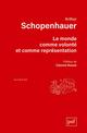 LE MONDE COMME VOLONTE ET COMME REPRESENTATION (3E EDITION) 